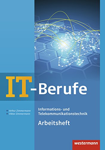IT-Berufe: Informations- und Telekommunikationstechnik Arbeitsheft von Winklers Verlag